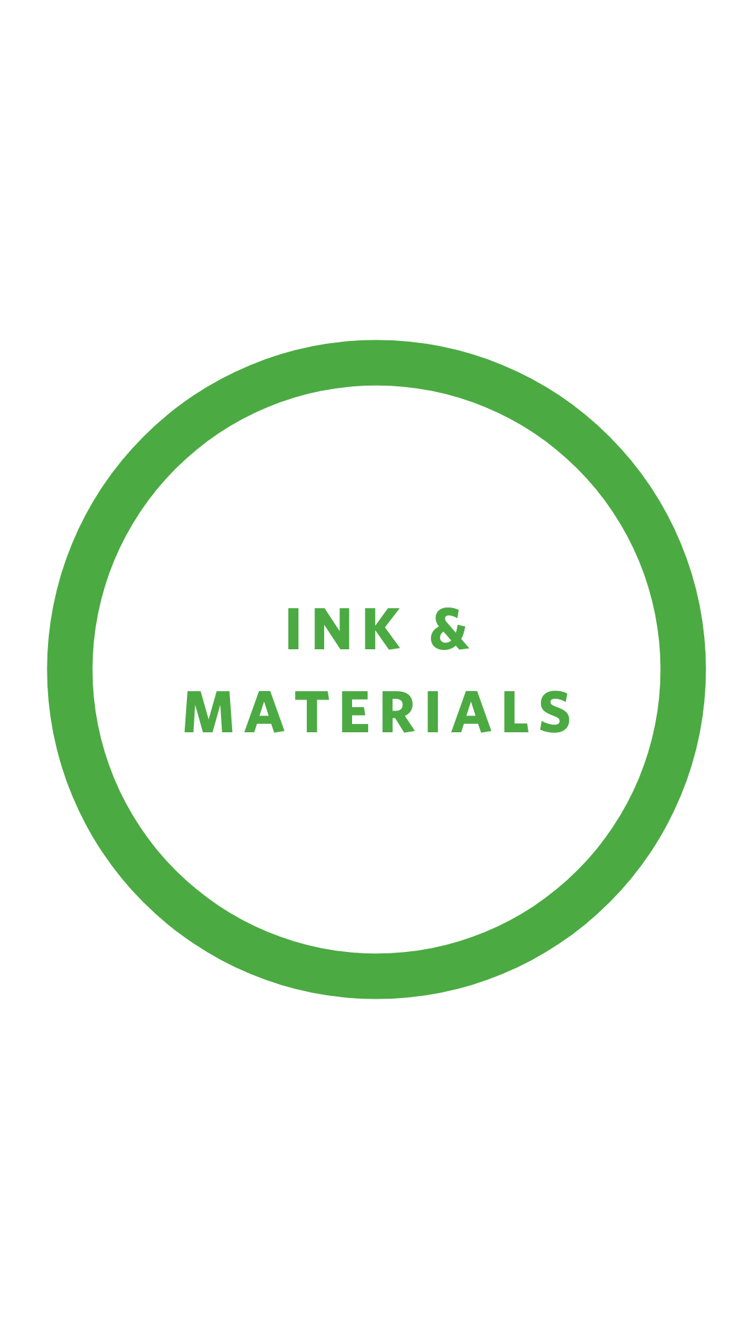 Ink & Materials